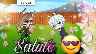 Salute / glmv/ traduction/ gacha Life