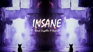 INSANE - Black Gryph0n & Baasik
