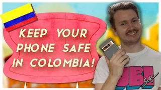 How to AVOID Getting Your Phone Stolen in Colombia 🇨🇴