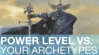 Which Archetypes Fit Your Power Level