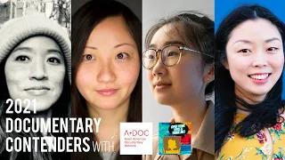 Alice Gu, Yi Chen, Jiayan 'Jenny' Shi & Nanfu Wang on First Time Feature Documentary Filmmaking