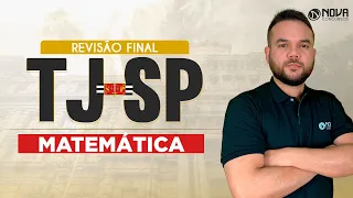 Concurso TJ SP 2023: Revisão Final  Matemática