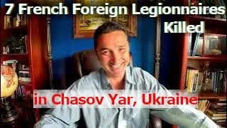 First French Foreign Legionnaires killled in Ukraine in Chasov Yar? Russians claim.