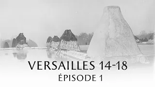 Versailles dans la Grande Guerre, août 1914 (épisode 1)