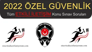 2022 Tüm Özel Güvenlik ETKİLİ İLETİŞİM Konu Sınav Soruları