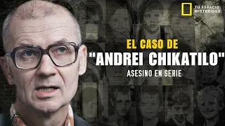 EL CASO DE ANDREI CHIKATILO .-