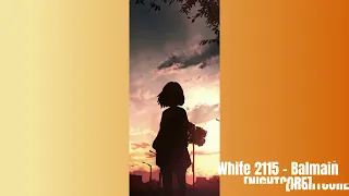 White 2115 - Balmain [NIGHTCORE]