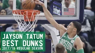 Jayson Tatum Best Dunks 2017/18 Regular Season