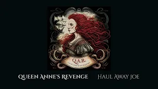 Queen Anne's Revenge  - HAUL AWAY JOE