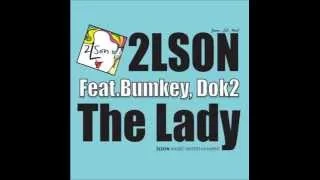 2LSON - The Lady Feat. (Bumkey & Dok2)