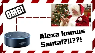 ALEXA KNOWS SANTA!!!