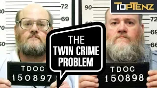 10 Strange Stories About Criminal Twins