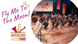 Americana Jazz Big Band - Fly Me to The Moon  (Bart Howard). Arranjo: Gui Mauad