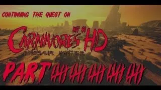 LET US PLAY! Carnivores: Dinosaur Hunter HD (Part 25!)