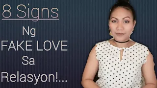 8 Signs Ng FAKE LOVE Sa Relasyon!...|ATE JING