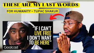 "These Are My LAST WORDS To Inspire HUMANITY..." | Tupac Shakur Reaction