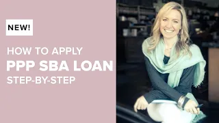 How to get PPP SBA Business Loan | Easy, step by step process | Corps, LLC, Sole Proprietor, ICs