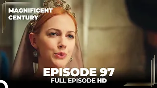 Magnificent Century Episode 97 | English Subtitle HD