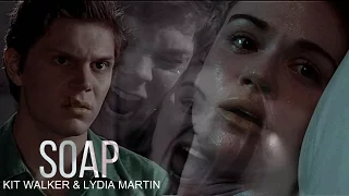 SOAP [Kit Walker & Lydia Martin]