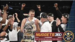 Nuggets 360: Relive the Western Conference Finals Game 4 Win
