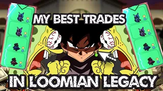 My Biggest TRADING! Montage LOOMIAN LEGACY All My Best Trades!