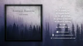 ETHEREAL DARKNESS - Smoke And Shadows (2019) (Full Album) | Melodic Death/Doom Metal