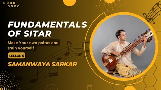 Learn Sitar 5 ❤ Make your own paltas and train yourself ❤ #SamanwayaSarkar