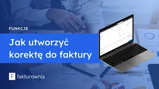 Jak utworzyć korektę do faktury - Fakturownia.pl