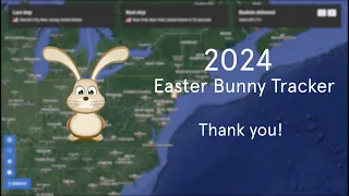 2024 Easter Bunny Tracker Live Stream - Thank you!