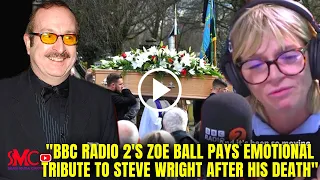 BBC Radio 2's Zoe Ball Pays Emotional Tribute to DJ Steve Wright After His Death Before Funeral