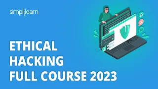 🔥 Ethical Hacking Course 2023 | Ethical Hacking Full Course In 10 Hours | Simplilearn