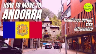 Andorra: How to Move There? (Residence Permit, Citizenship, Taxes, Cost of Living)