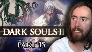 Asmongold Plays Dark Souls 2 - Full Stream - Part 15