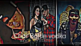 Char Bottle vodka 🍾||Efx status ✨⚡⚡||Honey Singh What'sapp status|| Hvr top world#viral #trending