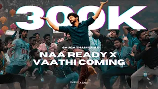 Naa Ready X Vaathi Coming | Sauga Thamizhan | Thalapathy Vijay | Anirudh