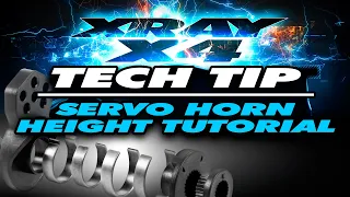 XRAY X4 - Tech Tip - Servo Horn Height Tutorial