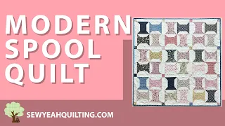 Modern Spool Quilt Tutorial | Sewing Project