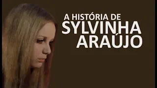 A HISTÓRIA DE SYLVINHA ARAÚJO