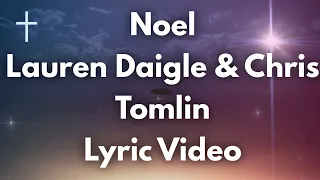 Noel - Lauren Daigle and Chris Tomlin Lyrics