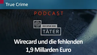 Podcast: Wirecard und die fehlenden 1,9 Milliarden Euro | Die Spur der Täter | MDR