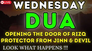 POWERFUL WEDNESDAY DUA - POWERFUL ZIKIR Will OPEN THE DOOR OF WEALTH, RIZQ, BLESSINGS INSHA ALLAH!