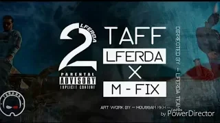 LFERDA X M-Fix - 2TAF [ Official Music  ]