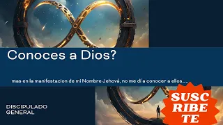 Conoces a Dios - Discipulado General