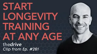 Why it's never too late to start longevity training | Peter Attia