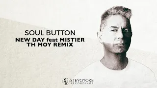 Soul Button - New Day feat. Mistier (Th Moy Remix)