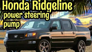 Honda Ridgeline V6 Power Steering Pump Replacement