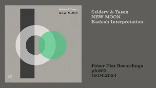 Selderv & Yasen: New Moon (Kadosh Interpretation)