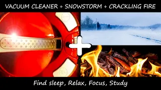 ★ 10 Hours Vacuum Cleaner sound + Snowstorm Blizzard + Crackling fire + Howling Wind (Dark Screen)
