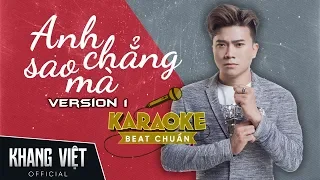 [ Karaoke ] Anh Chẳng Sao Mà - Khang Việt | Beat Nam Version 1