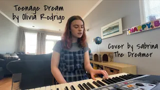 Teenage Dream by Olivia Rodrigo - cover by Sabrina The Dreamer